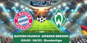 Giải mã kèo nhà cái Bayern Munich - Werder Bremen 02:30 - 08/02/2025