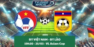 Nhận định kèo nhà cái VL Asian Cup | Việt Nam - Lào 25/03/2025