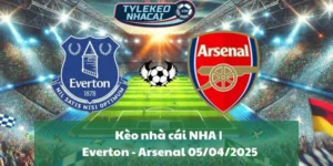 Kèo nhà cái NHA | Everton - Arsenal 05/04/2025