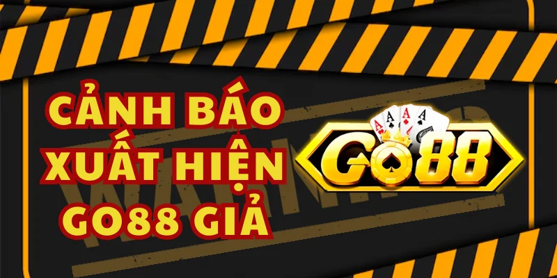 Cách phân biệt Go88 thật qua trải nghiệm cụ thể