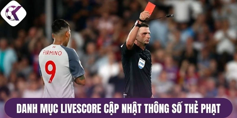Danh mục Livescore cập nhật thêm thông số thẻ phạt
