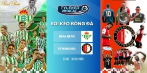 Vị trí BXH Europa League của Real Betis vs Feyenoord