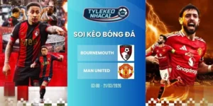 Kèo bóng đá Bournemouth vs Man United hôm nay ngày 21/03/2026 - NHA