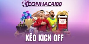 Đa dạng hình thức bắt kèo kick off
