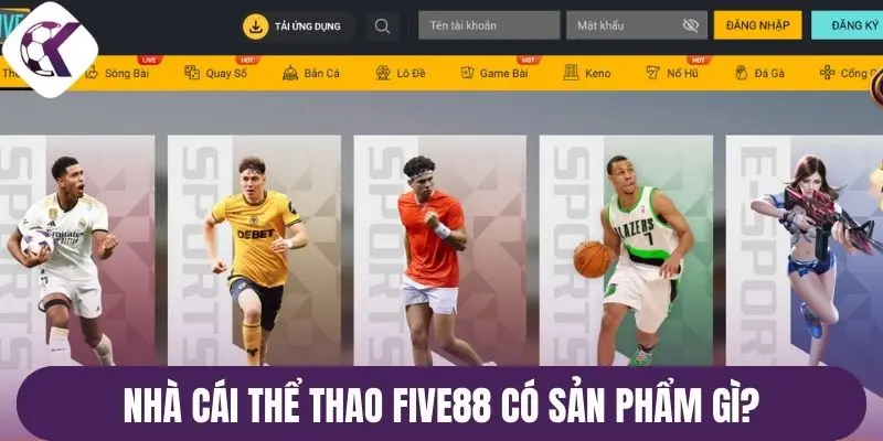Nhà cái thể thao Five88 có sản phẩm gì?