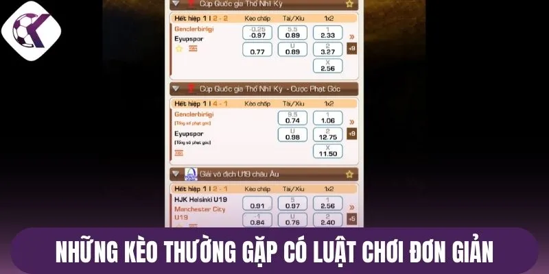 Những kèo thường gặp có luật chơi đơn giản