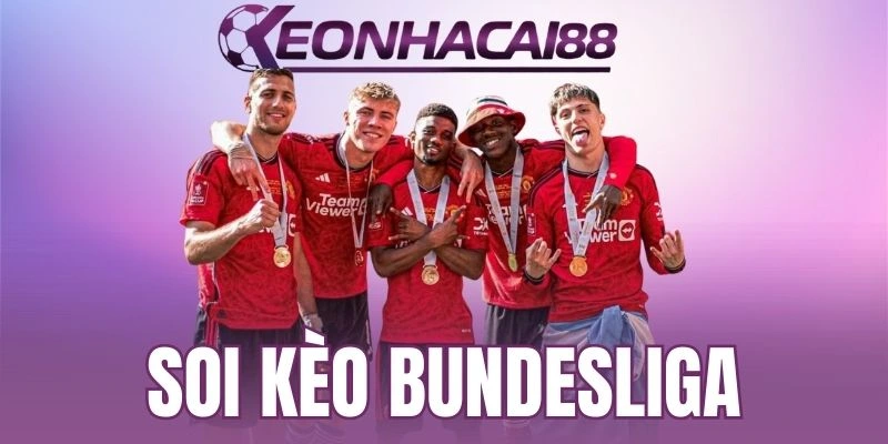 Bí kíp đầu tư soi kèo Bundesliga thành công