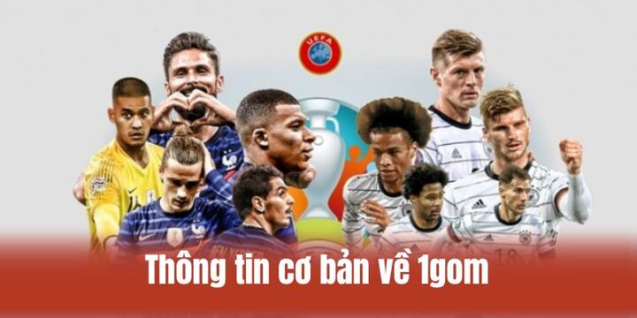 Thông tin cơ bản liên quan đến 1gom