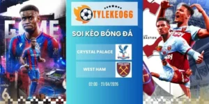 soi kèo nhà cái Crystal Palace vs West Ham hôm nay ngày 21/04/2026 - NHA